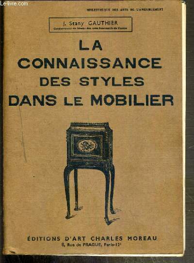 LA CONNAISSANCE DES STYLES DANS LE MOBILIER / BIBLIOTHEQUE DES ARTS DE L'AMEUBLEMENT