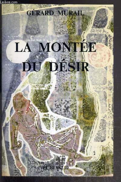 LA MONTEE DU DESIR - ENVOI DE L'AUTEUR