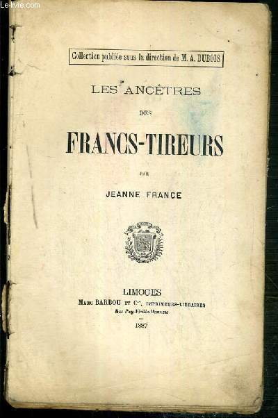 LES ANCETRES DES FRANCS-TIREURS