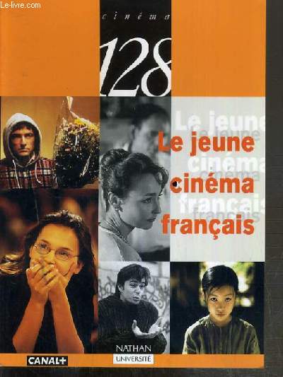 LE JEUNE CINEMA FRANCAIS - LE JOURNAL DU CINEMA CANAL + / CINEMA 128