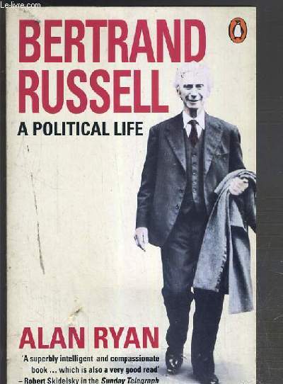 BERTRAND RUSSEL - A POLITICAL LIFE - TEXTE EXCLUSIVEMENT EN ANGLAIS
