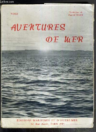 AVENTURES DE MER - LA COURSE AU TRESOR - LE TOUR DU MONDE A BORD D'UNE PIROGUE - 