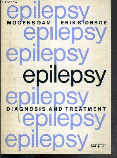 EPILEPSY - DIAGNOSIS AND TREATMENT - TEXTE EXCLUSIVEMENT EN ANGLAIS