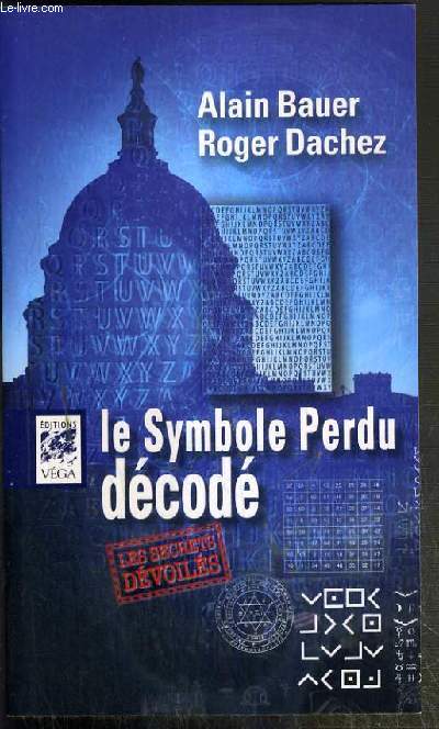 LE SYMBOLE PERDU DECODE - LES SECRETS DEVOILES