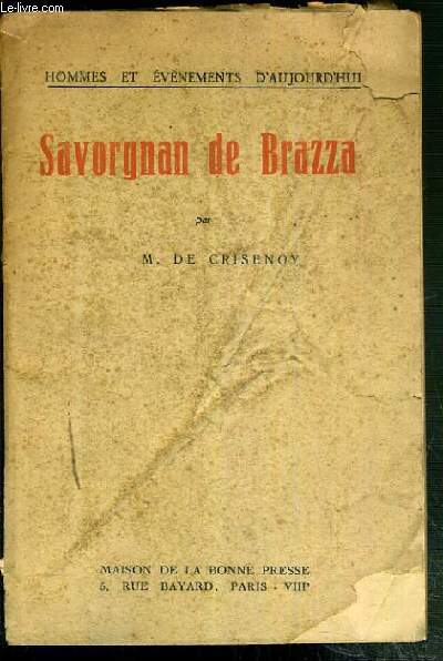 SAVORGNAN DE BRAZZA / HOMMES ET EVEMENTS D'AUJOURD'HUI