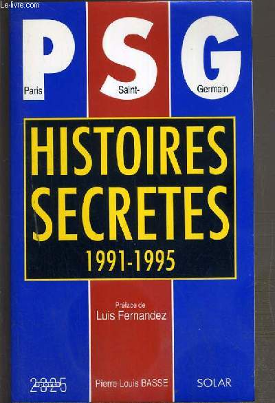 PSG HISTOIRES SECRETES 1991-1995
