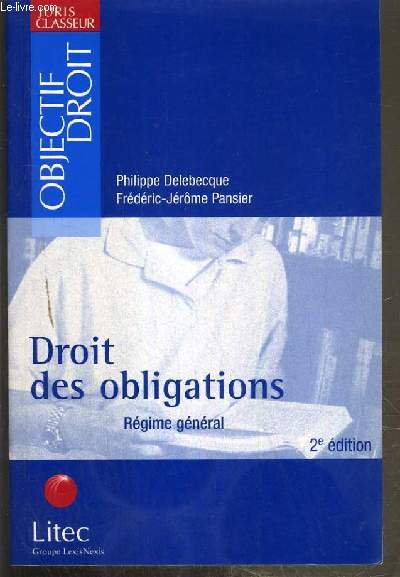 DROIT DES OBLIGATIONS - REGIME GENERAL / OBJECTIF DROIT - JURIS CLASSEUR