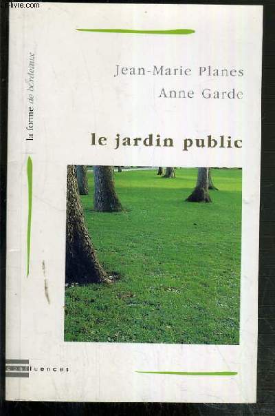 LE JARDIN PUBLIC - ENVOI DE L'AUTEUR.