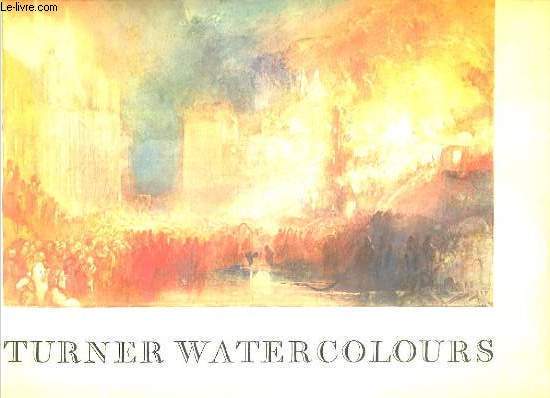 TURNER WATERCOLOURS IN THE CLORE GALLERY - TEXTE EXCLUSIVEMENT EN ANGLAIS
