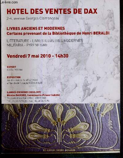 CATALOGUE DE VENTE AUX ENCHERES - LIVRES ANCIENS ET MODERNES - MANUSCRITS ET AUTOGRAPHES - HOTEL DES VENTES DE DAX - 7 MAI 2010