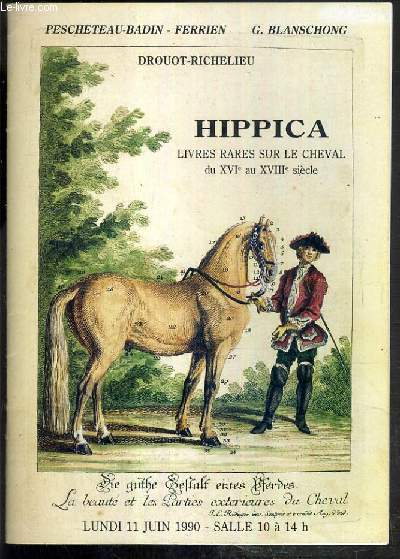 CATALOGUE DE VENTE AUX ENCHERES - HIPPICA - LIVRES RARES SUR LE CHEVAL DU XVIe AU XVIIIe SIECLE - DROUOT RICHELIEU - 11 JUIN 1990