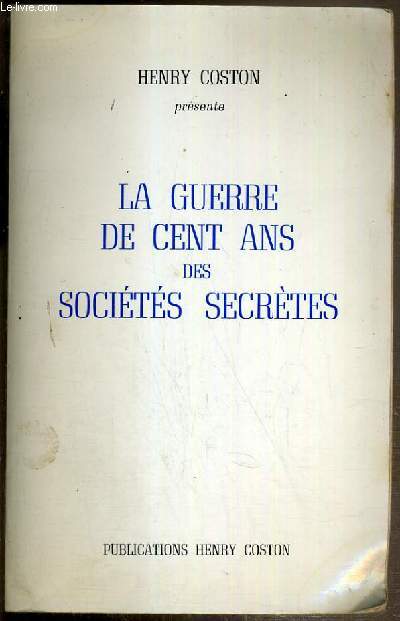 LA GUERRE DE CENT ANS DES SOCIETES SECRETES