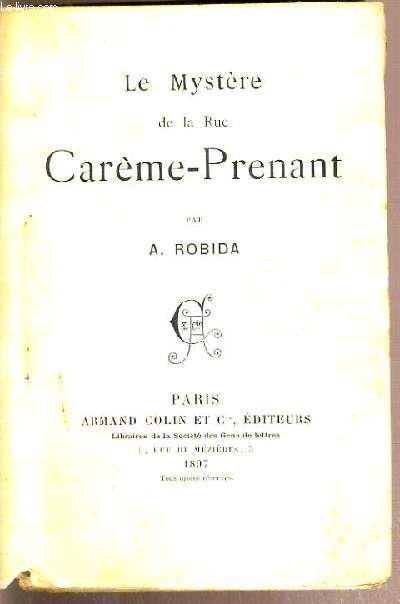LE MYSTERE DE LA RUE CAREME-PRENANT