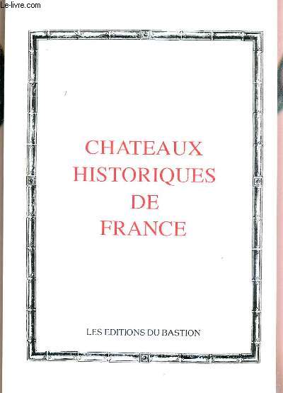 CHATEAUX HISTORIQUE DE FRANCE - chateau de la Rochefoucauld, chateau de Pierrefonds, chateau de Versailles, chateau de Maintenon, chateau de Loches, chateau de Pailly etc....