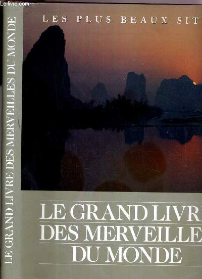 LE GRAND LIVRE DES MERVEILLES DU MONDE - LES PLUS BEAUX SITES