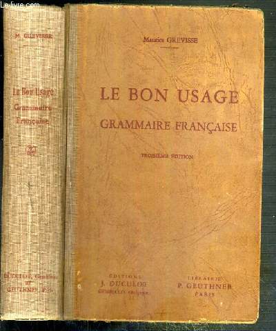 LA BON USAGE - GRAMMAIRE FRANCAISE ET DE LANGAGE FRANCAIS.