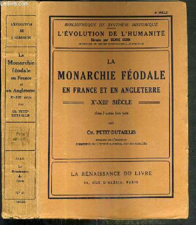 LA MONARCHIE FEODALE EN FRANCE ET EN ANGLETERRE Xe-XIIIe SIECLE - L'EVOLUTION DE L'HUMANITE - SYNTHESE COLLECTIVE XLI - BIBLIOTHEQUE DE SYNTHESE HISTORIQUE.