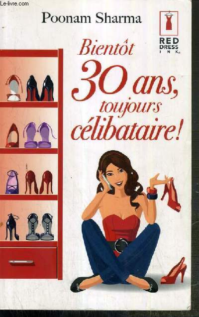 BIENTOT 30 ANS, TOUJOURS CELIBATAIRE !