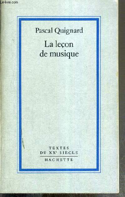 LA LECON DE MUSIQUE / COLLECTION TEXTES DU XXe SIECLE