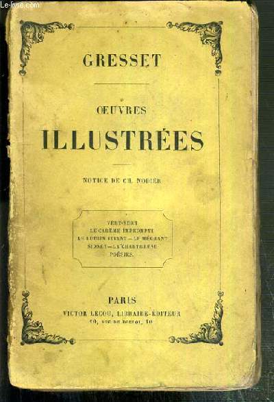 OEUVRES ILLUSTREE - NOTICE DE CH. NODIER - VERT-VERT - LA CAREME IMPROMPTU - LE LUTRIN VIVANT - LE MECHANT - SIDNEY - LA CHARTREUSE - POESIES.