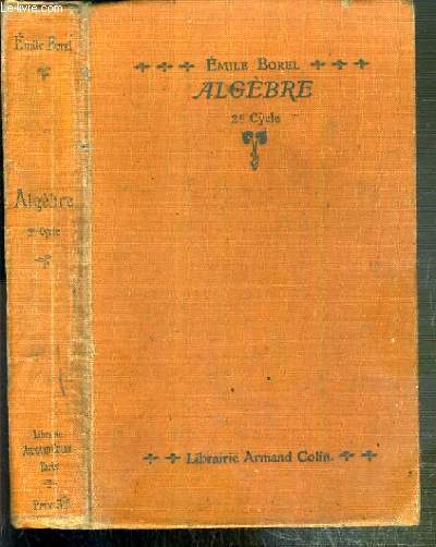 ALGEBRE - SECOND CYCLE - COURS DE MATHEMATIQUES - CONFORMAE AUX PROGRAMMES DE 1905 ET DE 1912.