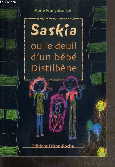 SASKIA OU LE DEUIL D'UN BEBE DISTILBENE