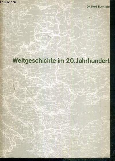 WELTGESCHICHTE IM 20. JAHRHUNDERT