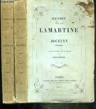 JOCELYN EPISODE - 2 TOMES - TOME 1 + 2 - OEUVRES DE M.A. DE LAMARTINE VI + VII