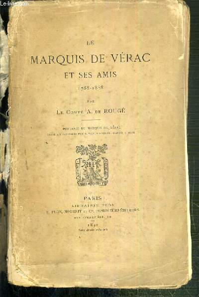 LE MARQUIS DE VERAC ET SES AMIS 1768-1858