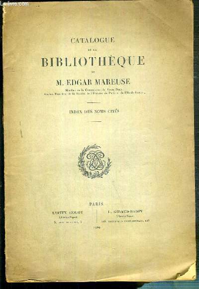 CATALOGUE DE LA BIBLIOTHEQUE DE M. EDGAR MAREUSE - INDEX DES NOMS CITES