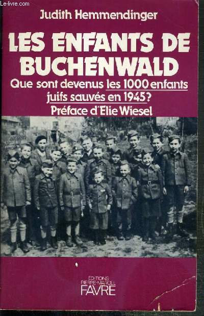 LES ENFANTS DE BUCHENWALD - QUE SONT DEVENUS LES 1000 ENFANTS JUIFS SAUVES EN 1945