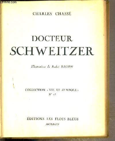 DOCTEUR SCHWEITZER / COLLECTION VIE ET SYMBOLE N