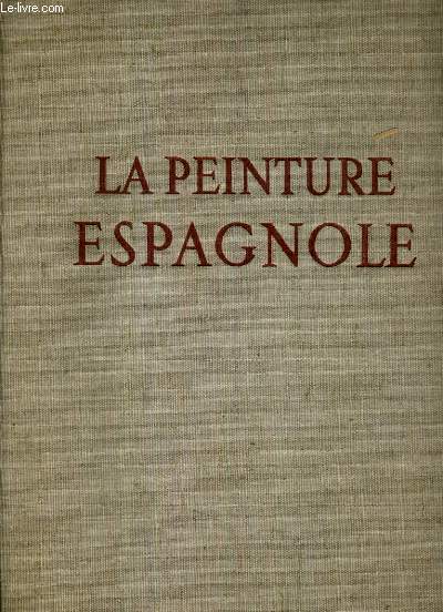 LA PEINTURE ESPAGNOL DES FREQUES ROMANES AU GRECO / COLLECTION PEINTURE - COULEUR - HISTOIRE.