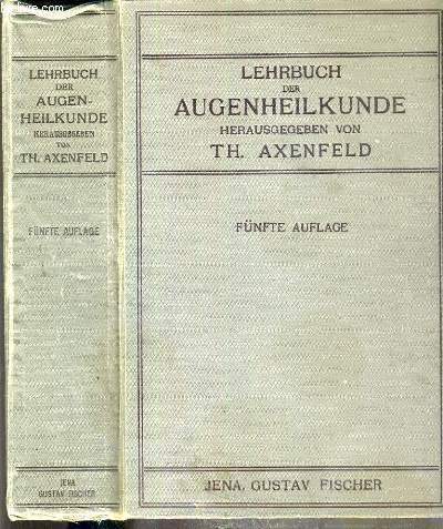 LEHRBUCH DER AUGENHEILKUNDE + DIE BLINDHEIT REDE BEI BERNAHME DES REKTORATS AM 15 MAI 1933 / TEXTE EXCLUSIVEMENT EN ALLEMAND