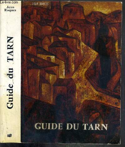 GUIDE DU TARN / COLLECTION RIVES DU TEMPS.