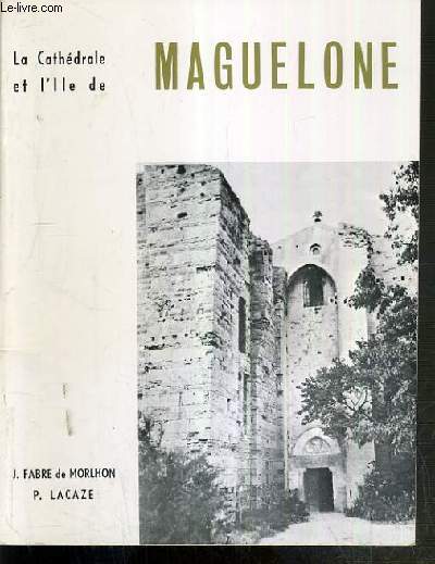 LA CATHEDRALE DE L'ILE DE MAGUELONE