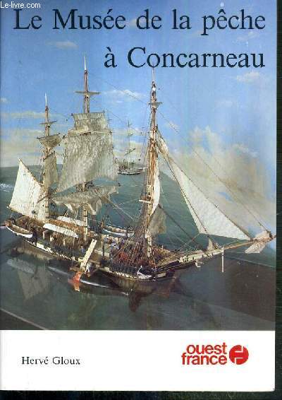 LE MUSEE DE LA PECHE A CONCARNEAU