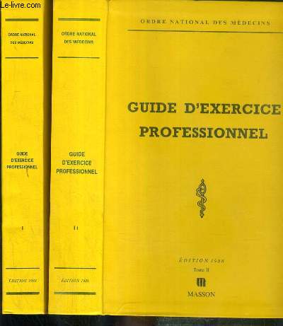 GUIDE D'EXERCICE PROFESSIONNEL A L'USAGE DES MEDECINS - 2 TOMES - I + II