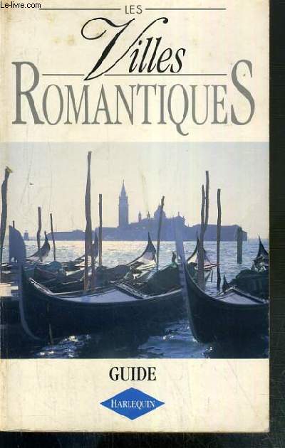 LES VILLES ROMANTIQUES - GUIDE