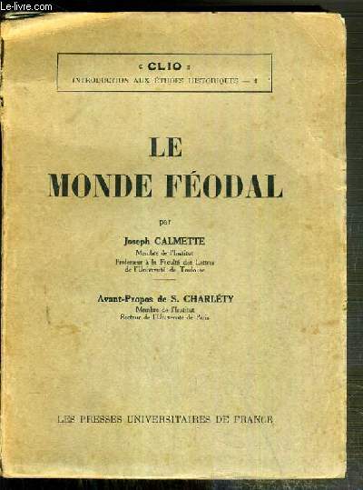 LE MONDE FEODAL / CLIO - INTRODUCTION AUX ETUDES HISTORIQUES N4