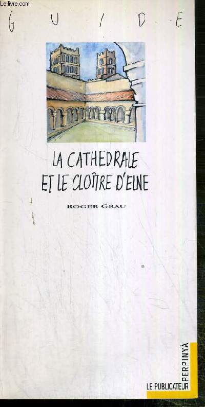 LA CATHEDRALE ET LE CLOITRE D'ELNE