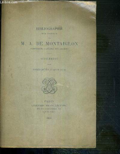 BIBLIOGRAPHIE DES TRAVAUX DE M. A. DE MONTAIGLON