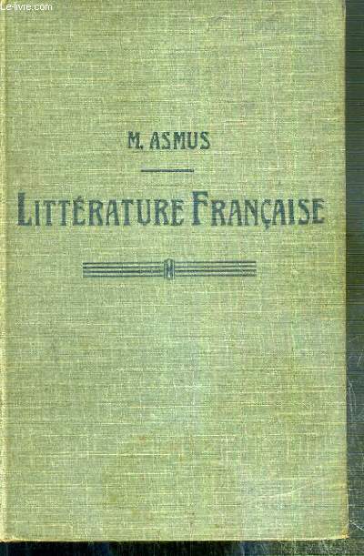 COURS ABREGE DE LA LITTERATURE FRANCAISE DEPUIS SON ORIGINE JUSQU'A NOS JOURS