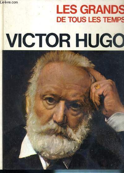 VICTOR HUGO / COLLECTION LES GRANDS DE TOUS LES TEMPS