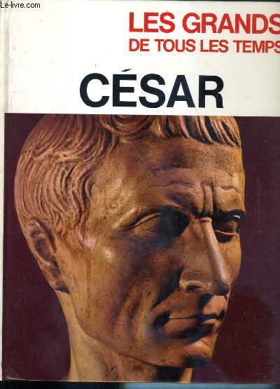 CESAR / COLLECTION LES GRANDS DE TOUS LES TEMPS