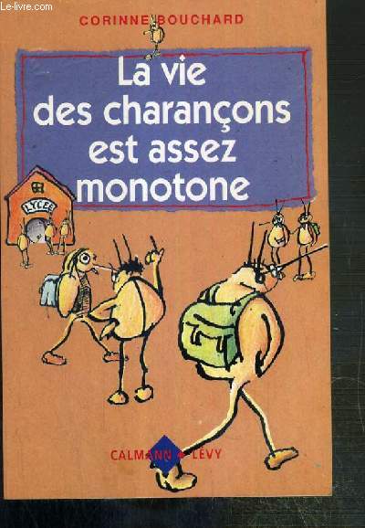 LA VIE DES CHARANCONS EST ASSEZ MONOTONE