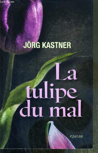 LA TULIPE DU MAL