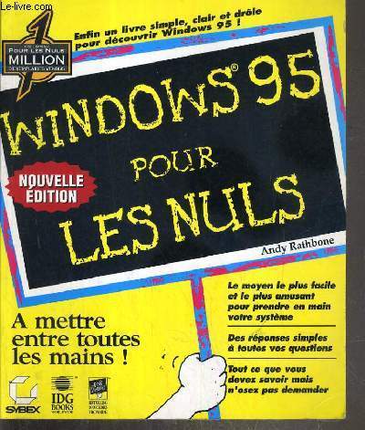 WINDOWS 95 POUR LES NULS - NOUVELLE EDITION.