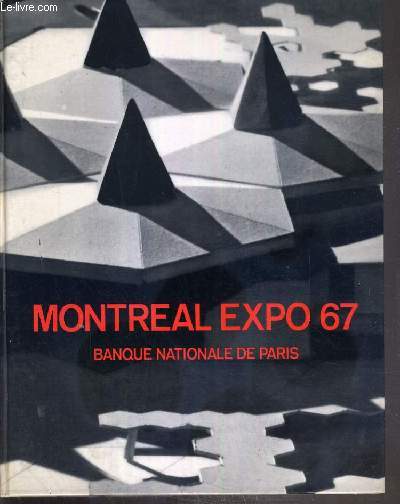 MONTREAL EXPO 67 TERRE DES HOMMES - BANQUE NATIONALE DE PARIS.