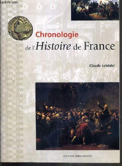 CHRONOLOGIE DE L'HISTOIRE DE FRANCE